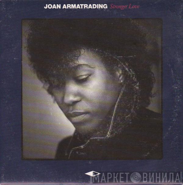Joan Armatrading - Stronger Love