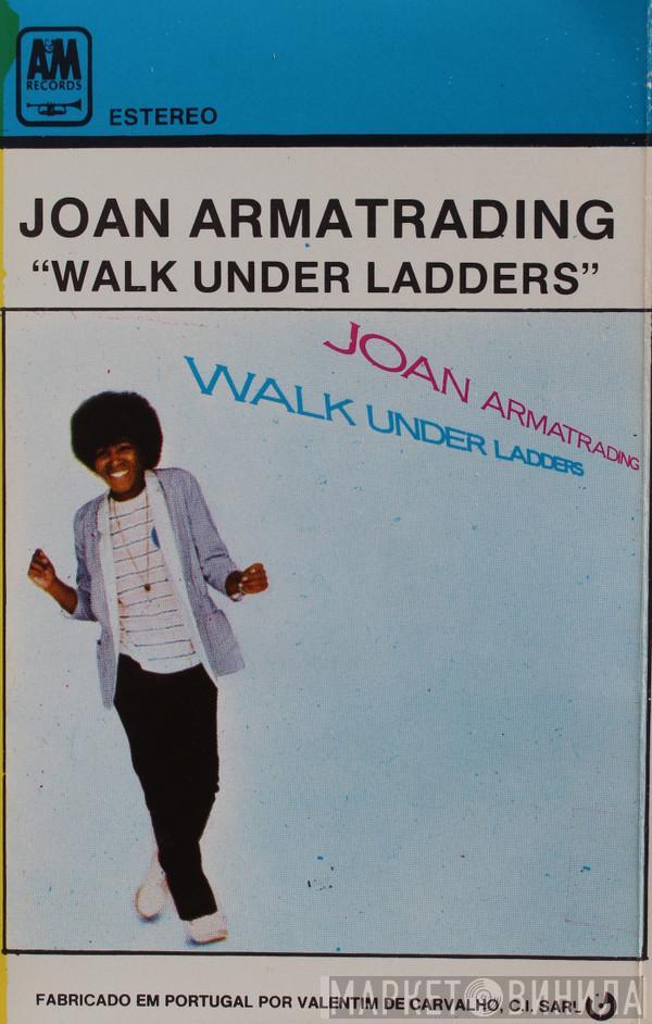  Joan Armatrading  - Walk Under Ladders
