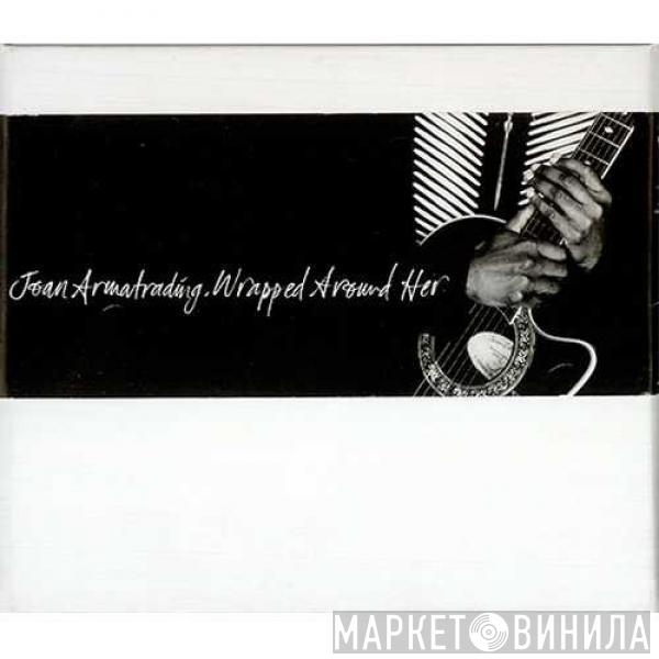Joan Armatrading - Wrapped Around Her