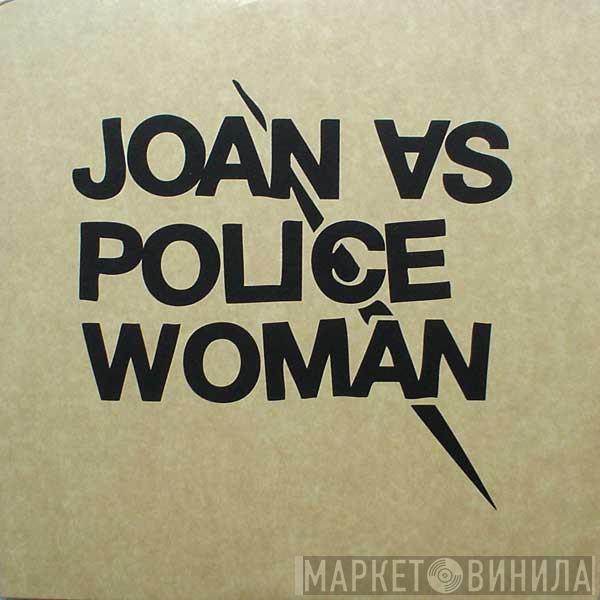  Joan As Police Woman  - Joan As Police Woman