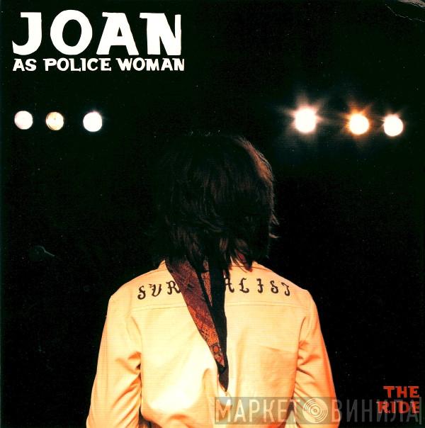  Joan As Police Woman  - The Ride
