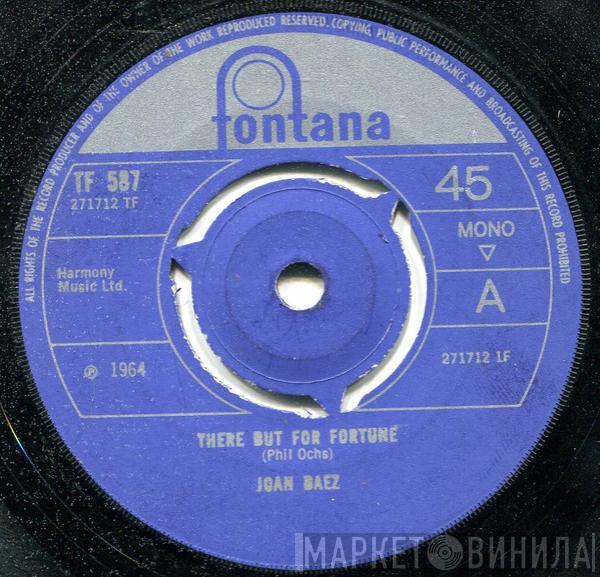  Joan Baez  - There But For  Fortune / Plaisir D'Amour
