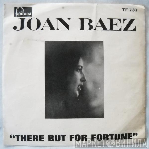  Joan Baez  - There But For Fortune / Plaisir D'Amour