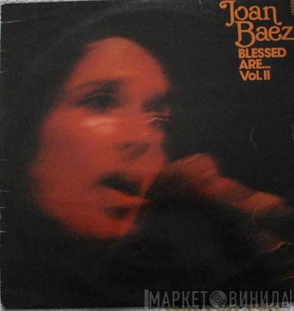  Joan Baez  - Blessed Are... Vol. II
