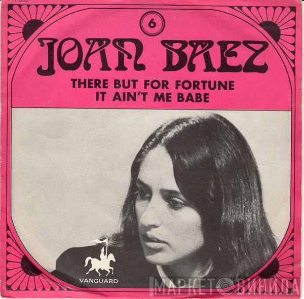 Joan Baez - There But For Fortune / It Ain't Me Babe
