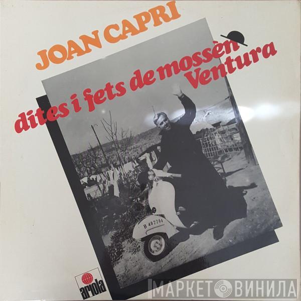 Joan Capri - Dites I Fets De Mossen Ventura