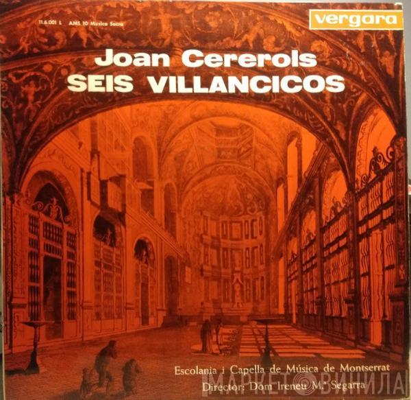 Joan Cererols, Escolania & Capella De Música Montserrat, Ireneu Segarra OSB - Seis Villancicos