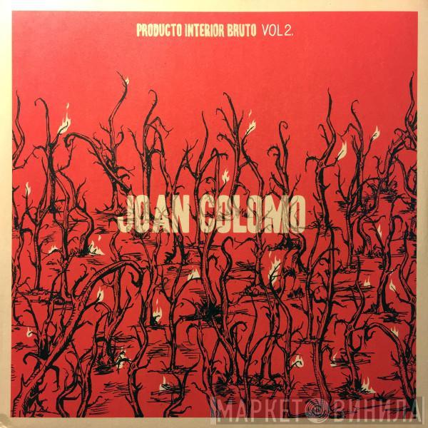 Joan Colomo - Producto Interior Bruto Vol. 2