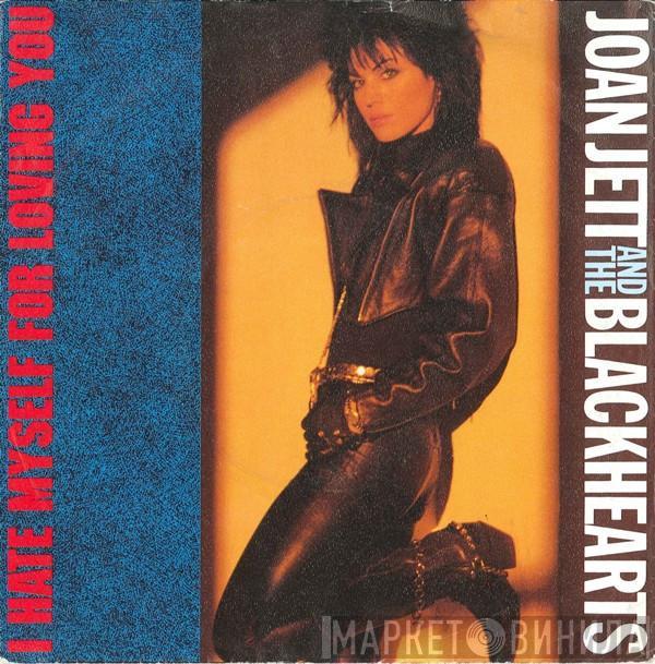 Joan Jett & The Blackhearts - I Hate Myself For Loving You