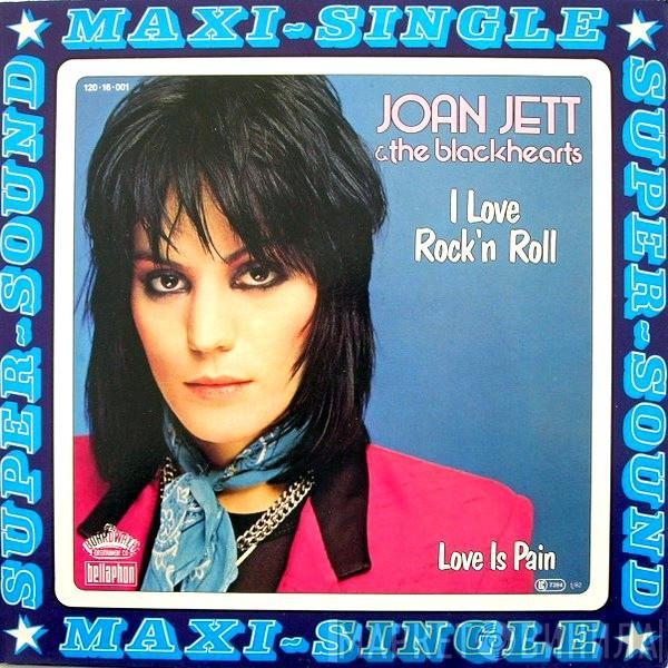  Joan Jett & The Blackhearts  - I Love Rock'n Roll