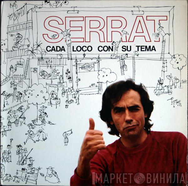 Joan Manuel Serrat - Cada Loco Con Su Tema