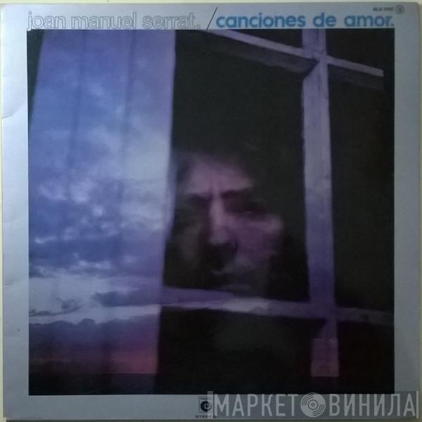 Joan Manuel Serrat - Canciones De Amor