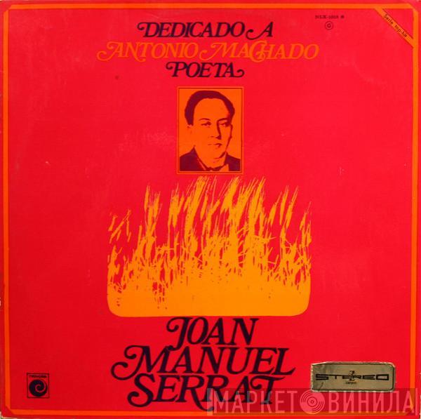 Joan Manuel Serrat - Dedicado A Antonio Machado, Poeta