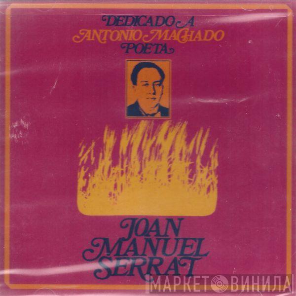  Joan Manuel Serrat  - Dedicado A Antonio Machado, Poeta