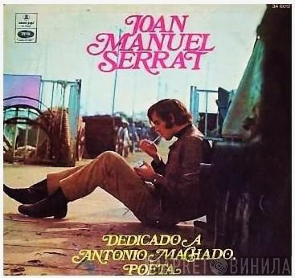  Joan Manuel Serrat  - Dedicado A Antonio Machado, Poeta