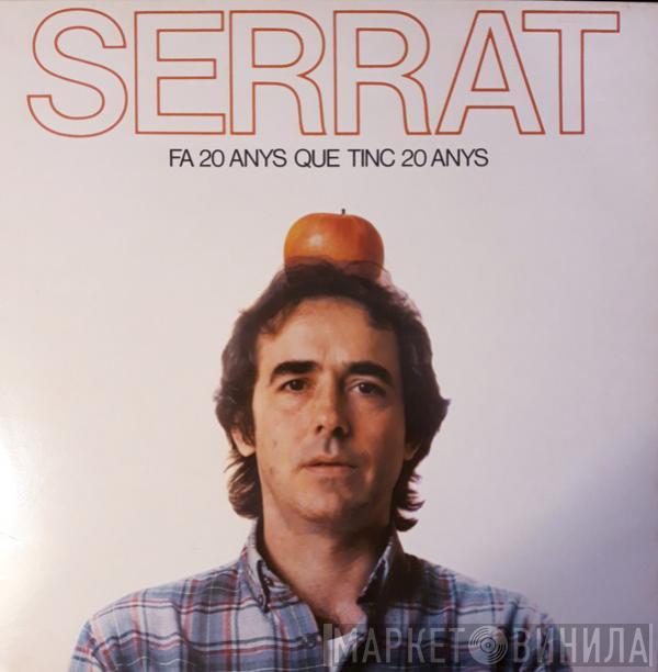 Joan Manuel Serrat - Fa 20 Anys Que Tinc 20 Anys