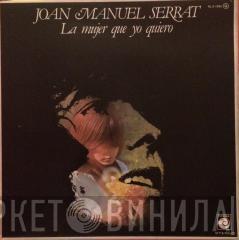 Joan Manuel Serrat - La Mujer Que Yo Quiero