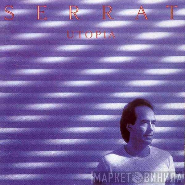  Joan Manuel Serrat  - Utopía