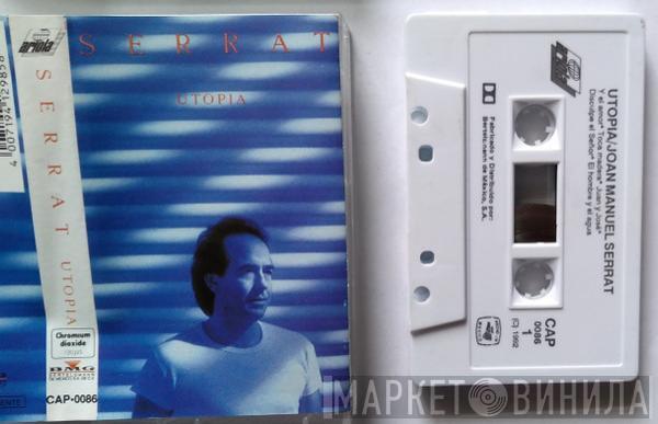  Joan Manuel Serrat  - Utopía