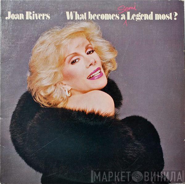 Joan Rivers - What Becomes A Semi-Legend Most?