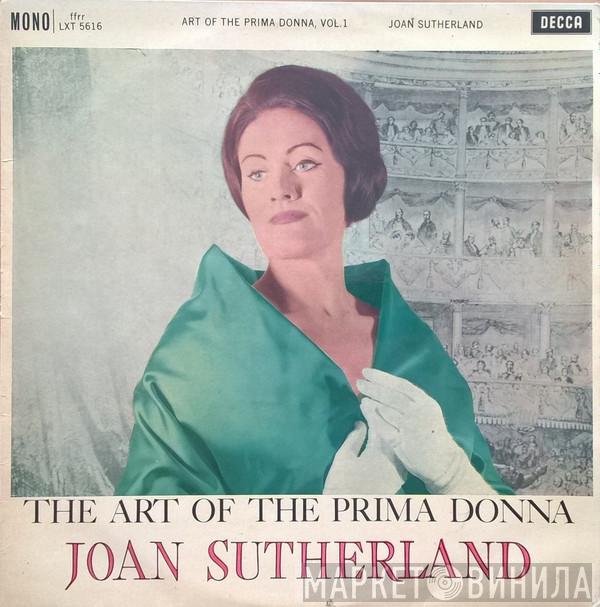 Joan Sutherland, Francesco Molinari-Pradelli, Chorus Of The Royal Opera House, Covent Garden, Orchestra Of The Royal Opera House, Covent Garden - The Art Of The Prima Donna. Vol. 1