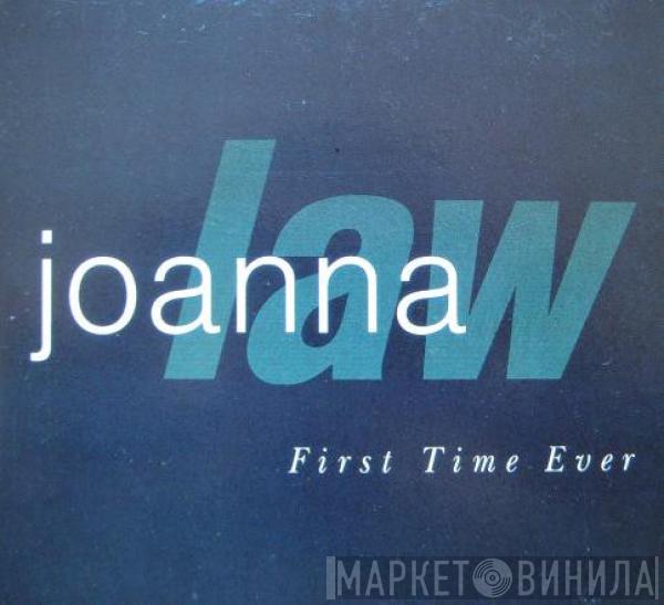  Joanna Law  - First Time Ever