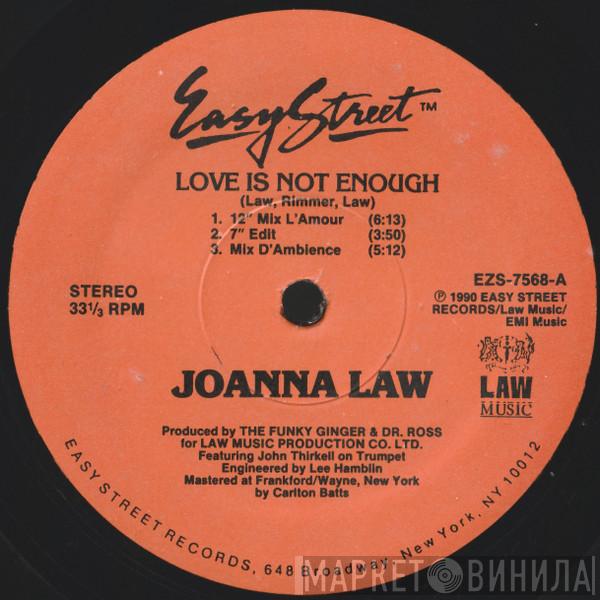  Joanna Law  - Love Is Not Enough