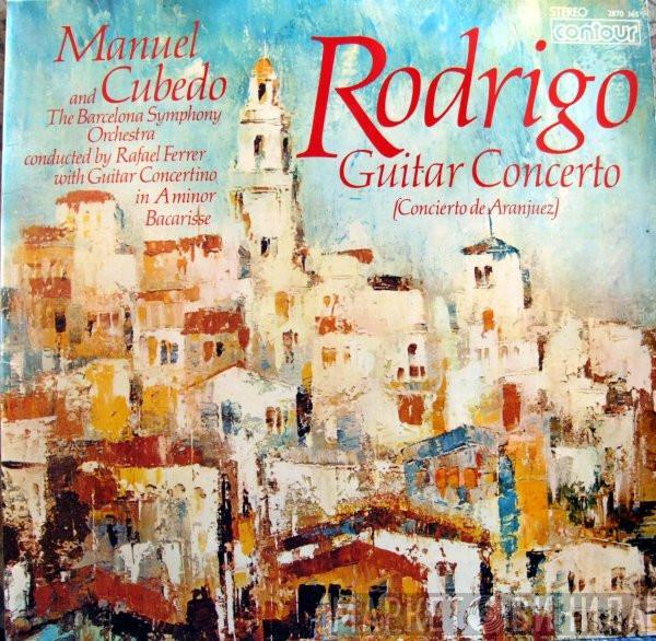Joaquín Rodrigo, Salvador Bacarisse, Manuel Cubedo, Orquestra Simfónica De Barcelona, Rafael Ferrer - Guitar Concerto (Concierto De Aranjuez) / Guitar Concertino In A Minor