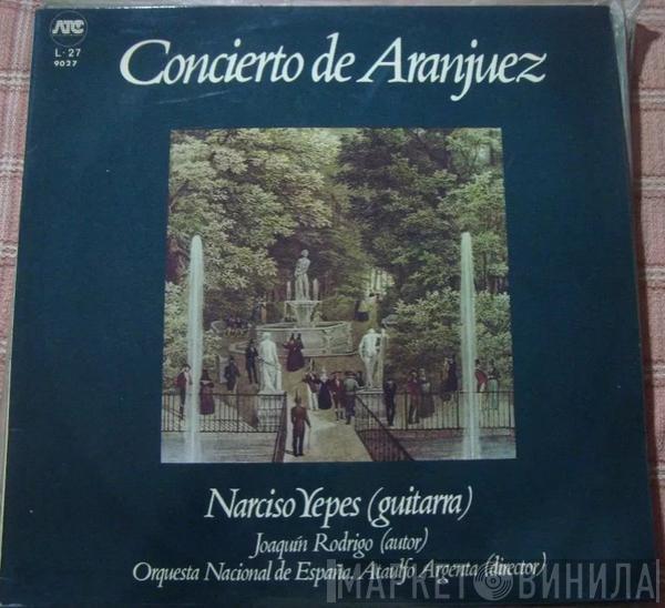 , Joaquín Rodrigo , Narciso Yepes , Orquesta Nacional De España  Ataúlfo Argenta  - Concierto De Aranjuez