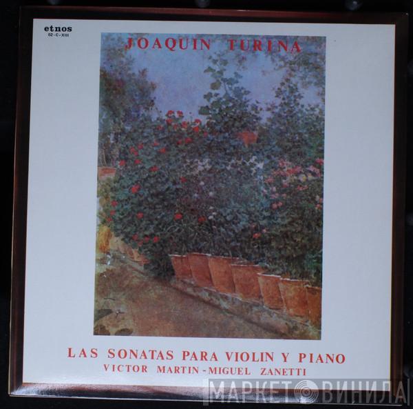Joaquín Turina, Victor Martin , Miguel Zanetti - Las Sonatas Para Violin Y Piano