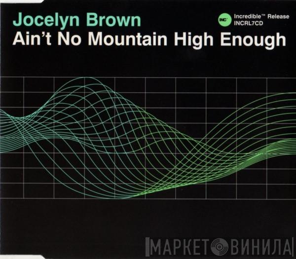 Jocelyn Brown - Ain't No Mountain High Enough