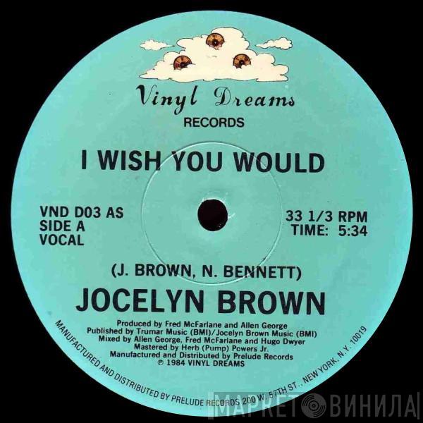  Jocelyn Brown  - I Wish You Would