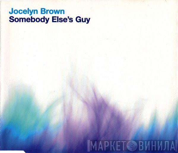 Jocelyn Brown  - Somebody Else's Guy