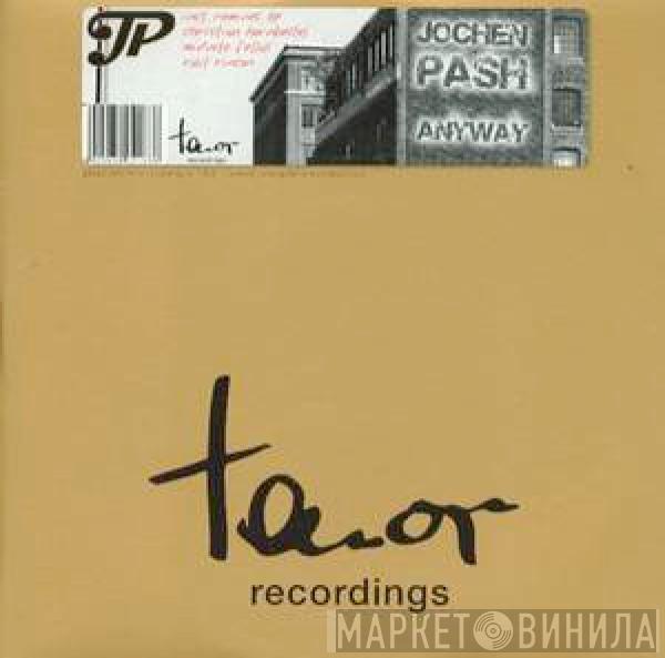 Jochen Pash - Anyway