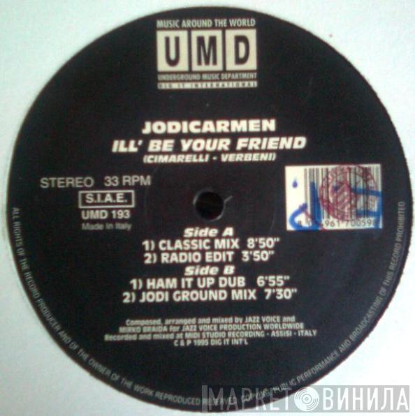 Jodicarmen - Ill' Be Your Friend