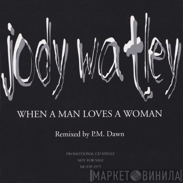  Jody Watley  - When A Man Loves A Woman