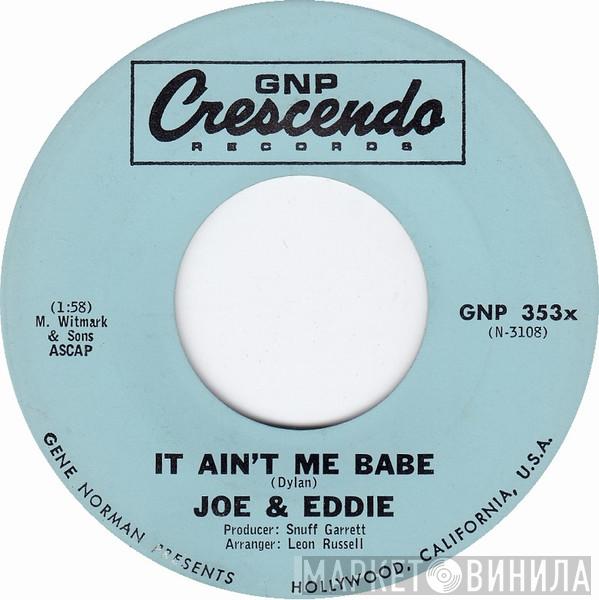  Joe & Eddie  - It Ain't Me Babe