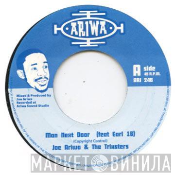 Joe Ariwa, The Trixsters, Earl Sixteen - Man Next Door
