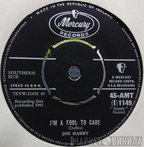  Joe Barry  - I'm A Fool To Care / I Got A Feeling