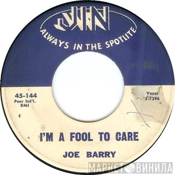  Joe Barry  - I'm A Fool To Care / I Got A Feeling