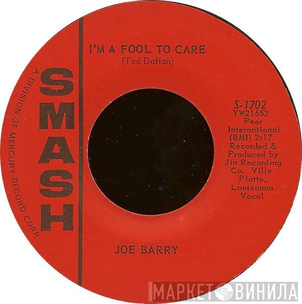 Joe Barry  - I'm A Fool To Care / I Got A Feeling