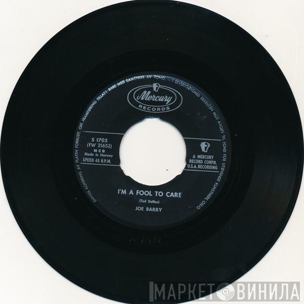  Joe Barry  - I'm A Fool To Care
