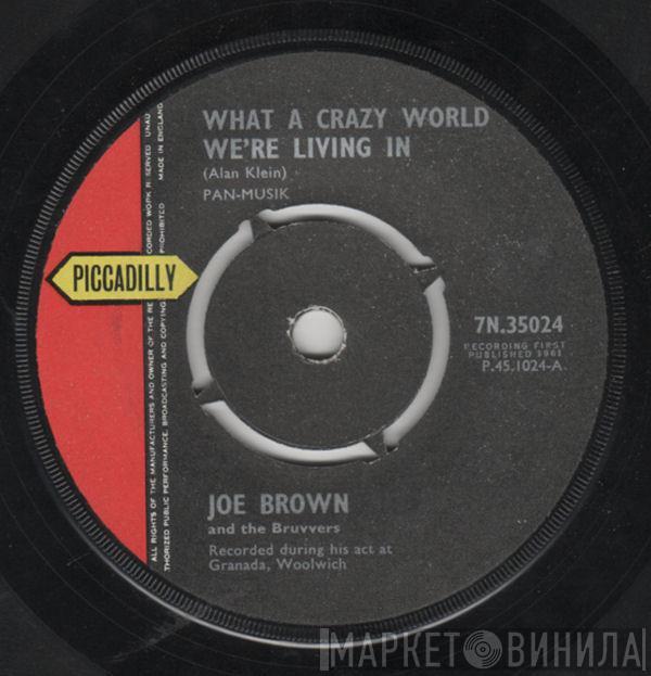 Joe Brown And The Bruvvers - What A Crazy World We're Living In