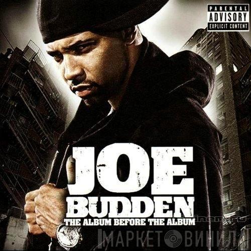  Joe Budden  - The Album Before The Album