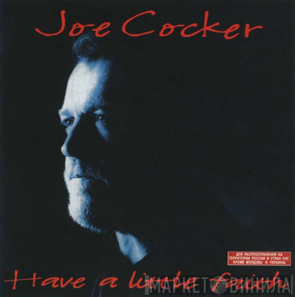  Joe Cocker  - Have A Little Faith