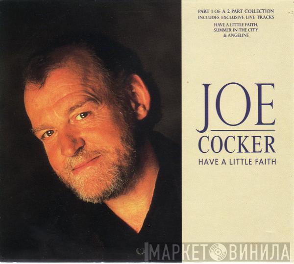 Joe Cocker - Have A Little Faith