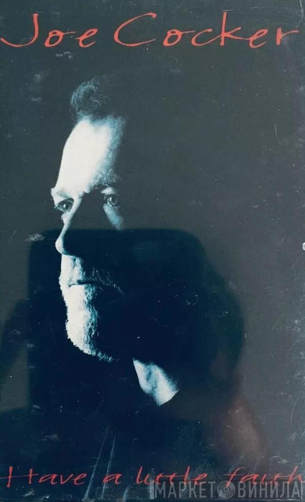  Joe Cocker  - Have A Little Faith