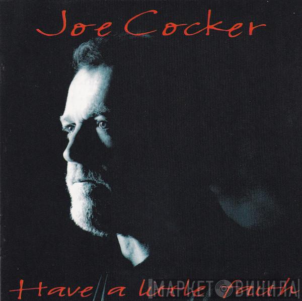  Joe Cocker  - Have A Little Faith