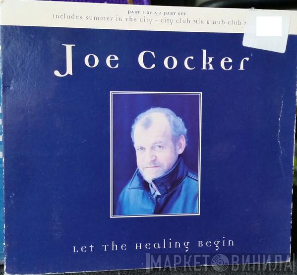 Joe Cocker - Let The Healing Begin