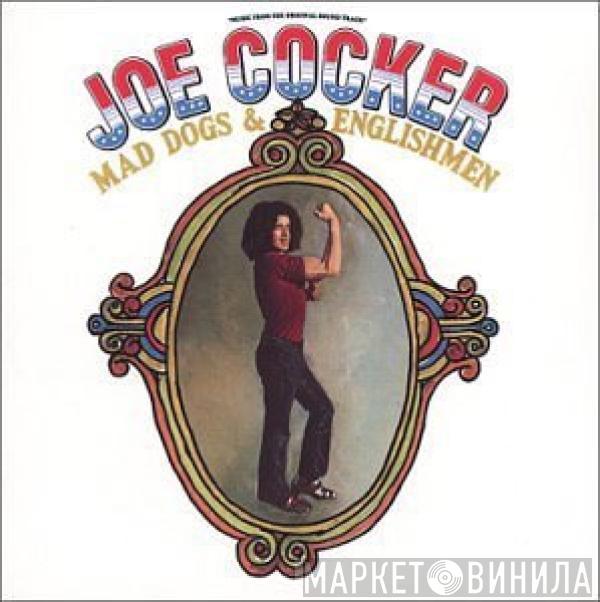  Joe Cocker  - Mad Dogs & Englishmen
